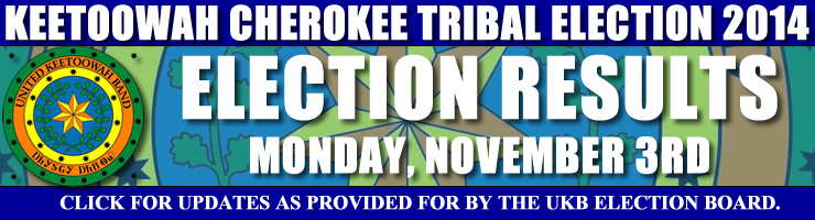 Keetoowah Cherokee Tribal Election 2014 — results, Monday, November 3rd
